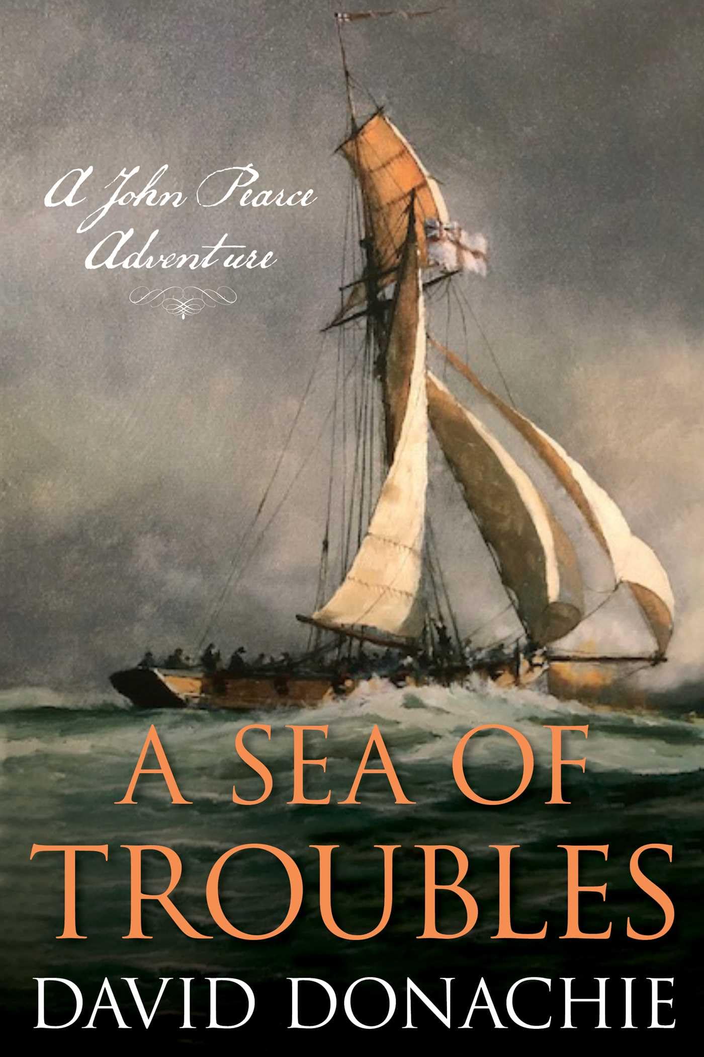 A Sea of Troubles A John Pearce Adventure by David Donachie (Paperback Book)