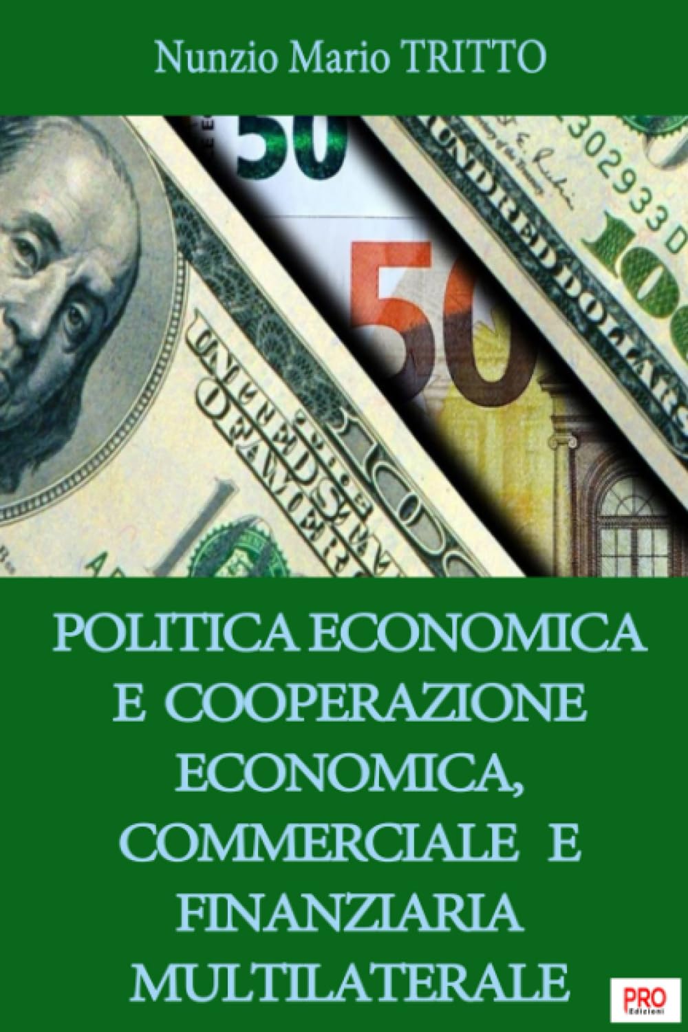 Politica economica e cooperazione economica, commerciale e finanziaria multilaterale
