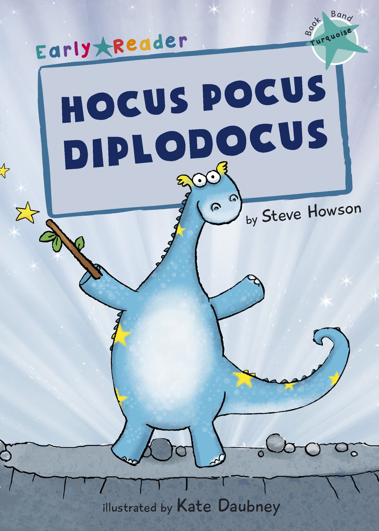 Hocus Pocus Diplodocus: (Turquoise Early Reader) by Steve Howson PAPERBACK