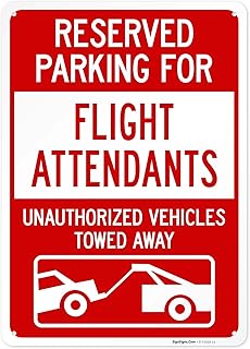 Reserved Parking for Flight Attendants Unauthorized Vehicles Towed Away Sign, 10x14 Inches, Rust Free .040 Aluminum, Fade Resistant, Made in USA