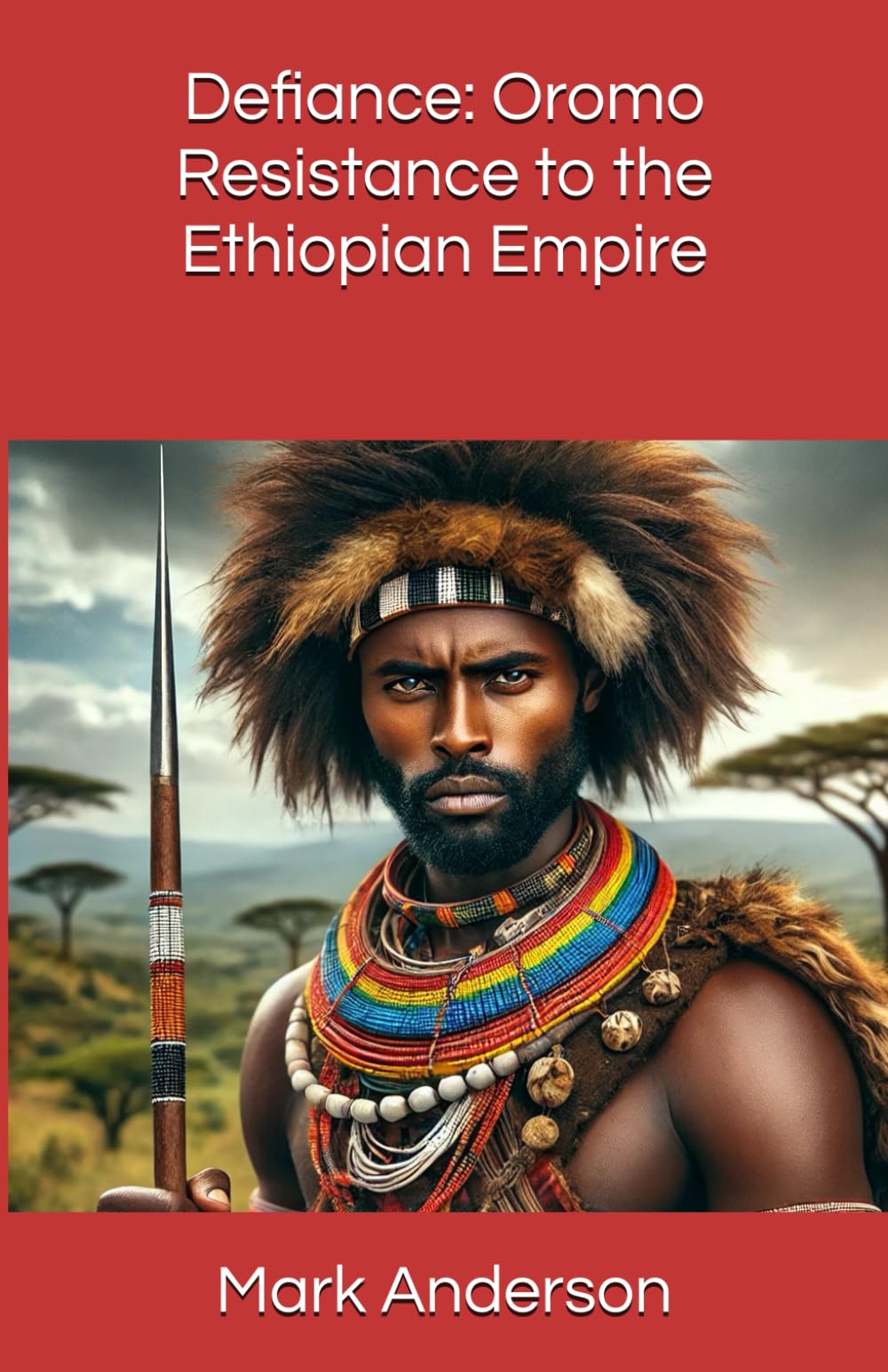 Defiance: Oromo Resistance to the Ethiopian Empire
