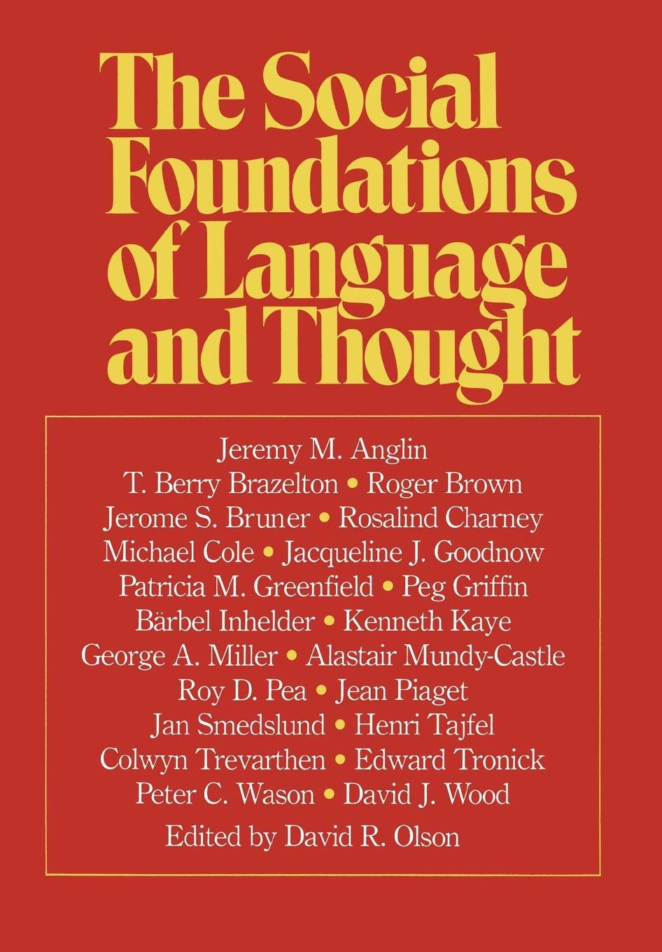 Social Foundations: Essays in Honor of Jerome S. Bruner