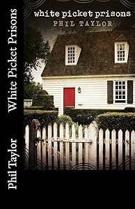 White Picket Prisons