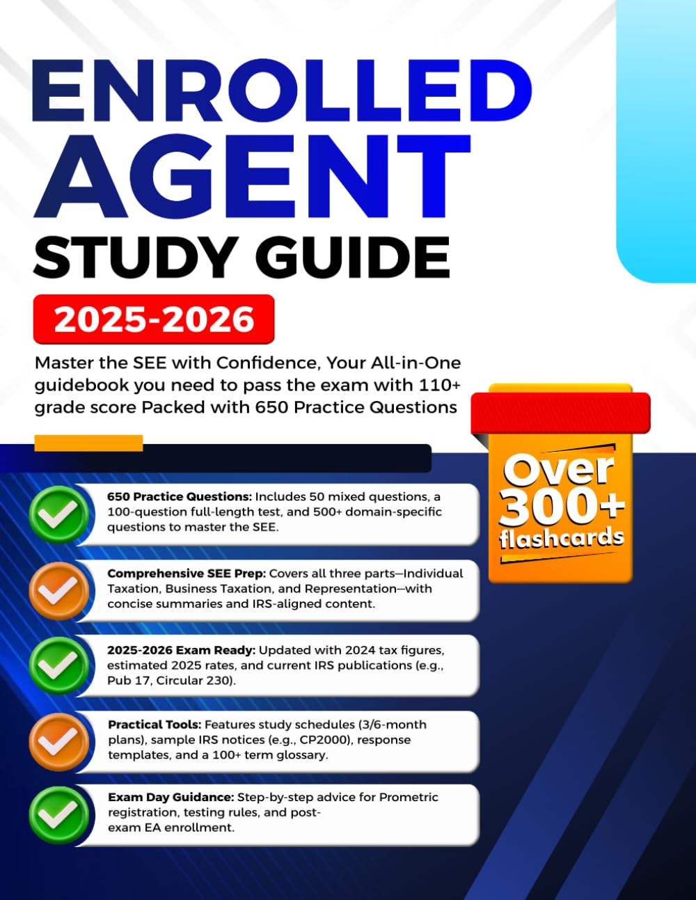 Enrolled Agent Study Guide 2025-2026: Master the SEE with Confidence, Your All-in-One guidebook you need to pass the exam with 110+ grade score Packed