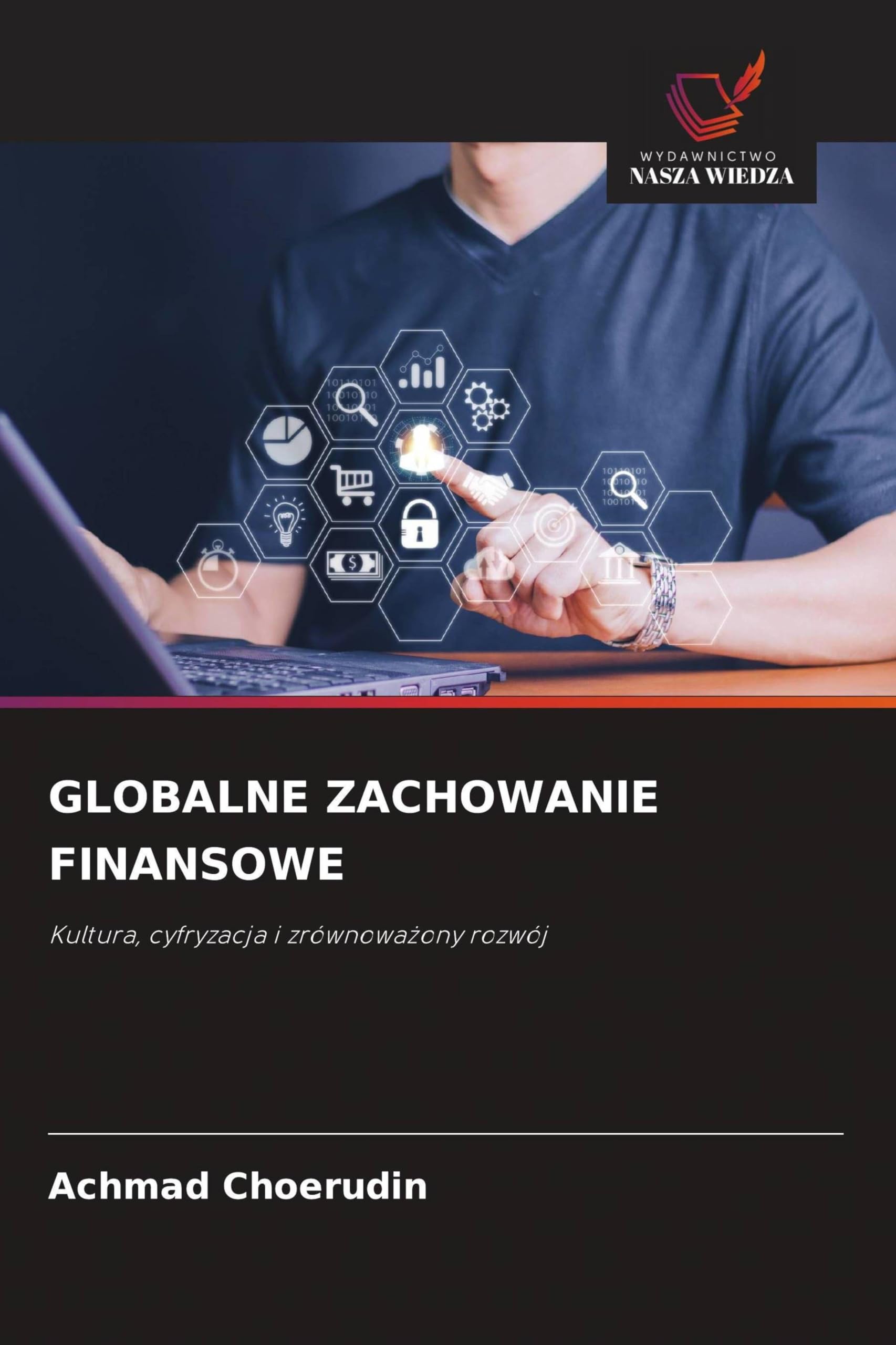 GLOBALNE ZACHOWANIE FINANSOWE: Kultura, cyfryzacja i zrównowa¿ony rozwój