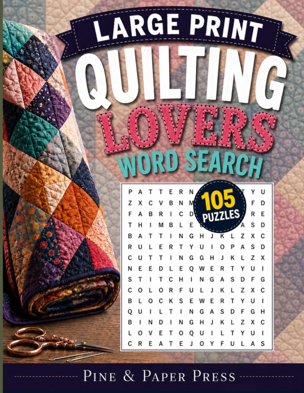 Quilting Lovers Large Print Word Search: 105 Puzzles for Quilting Lovers