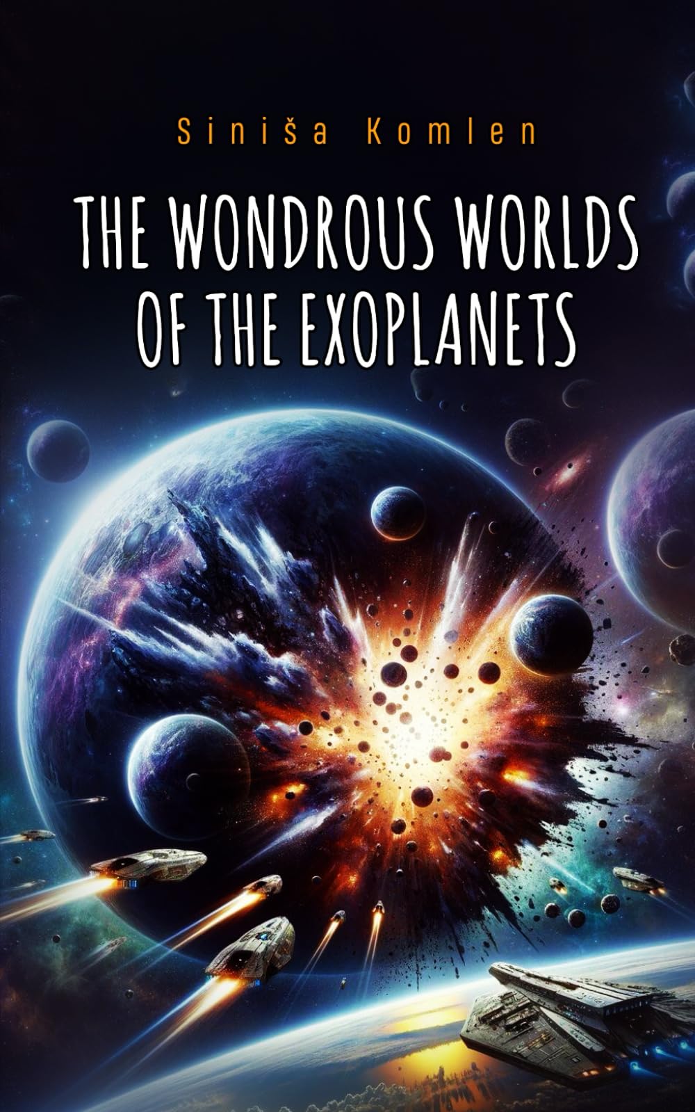 THE WONDROUS WORLDS OF THE EXOPLANETS