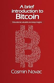 A brief introduction to Bitcoin: Educational, valuable and deep insights (B&W Edition): 1