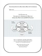 The Cross-Age Mentoring Program (CAMP) Mentor Handbook (The Cross-Age Mentoring Program (CAMP) for Children with Adolescent Mentors)