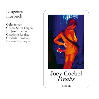 Freaks Hörbuch von Joey Goebel episode artwork