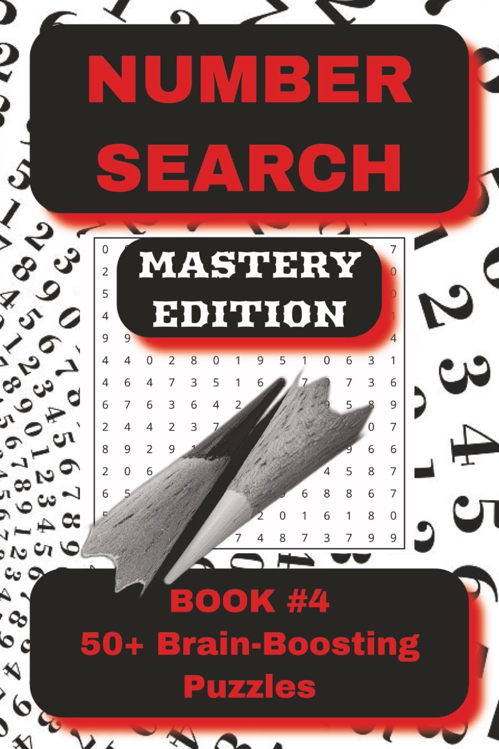 Number Search Puzzle Book – Book 4: Master Level: 55 Ultra-Challenging Number Search Puzzles Featuring 15-Digit Sequences for Expert Solvers (The Number Search Puzzle Book Series)
