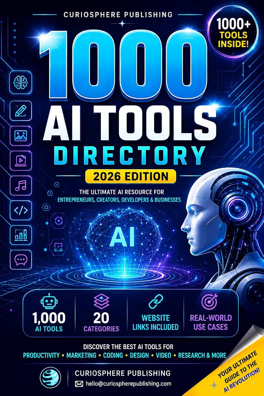 1000 AI Tools Directory 2026: The Ultimate Guide to AI Tools for Business, Productivity, Content Creation, Marketing, Coding, Design, Research and Automation