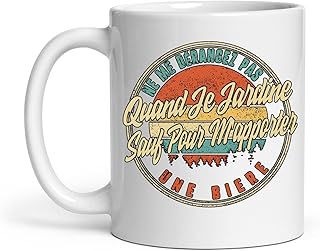 Tasse Ne Me Dérangez Pas Quand Je Jardine Sauf Pour M'apporter Une Biere