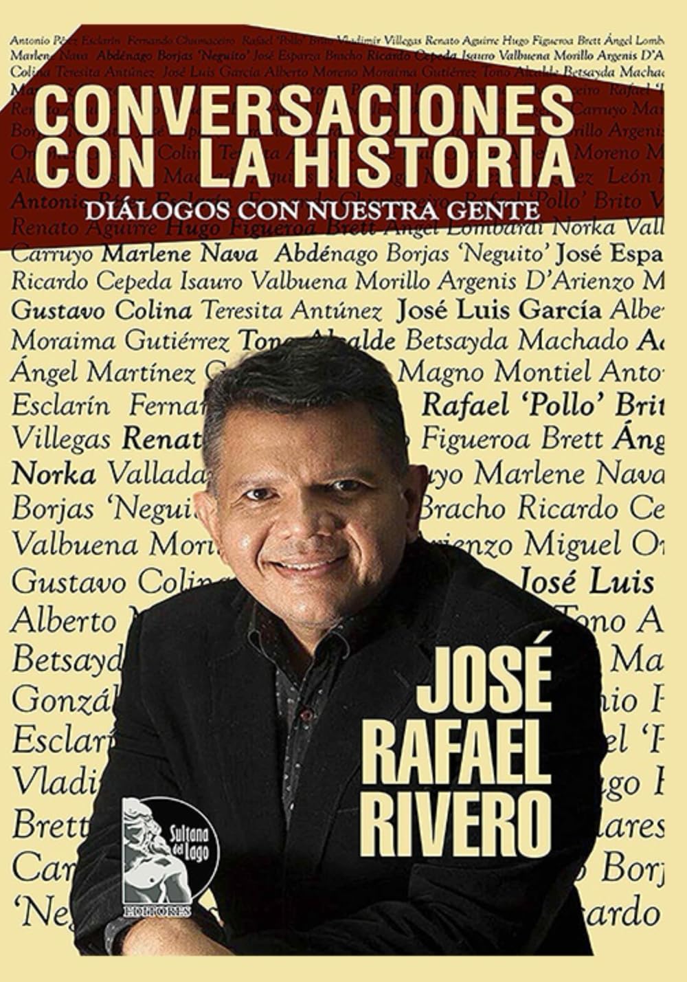 Conversaciones con la historia: Diálogos con nuestra gente