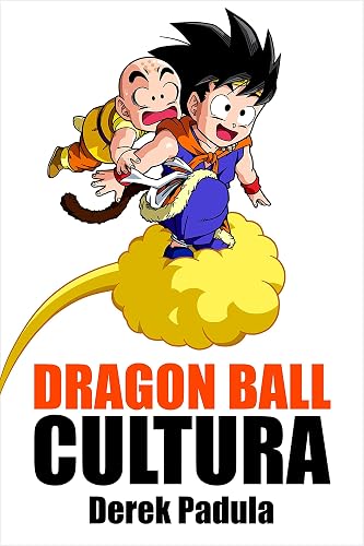 Dragon Ball Cultura Volumen 3: Batalla (Spanish Edition)