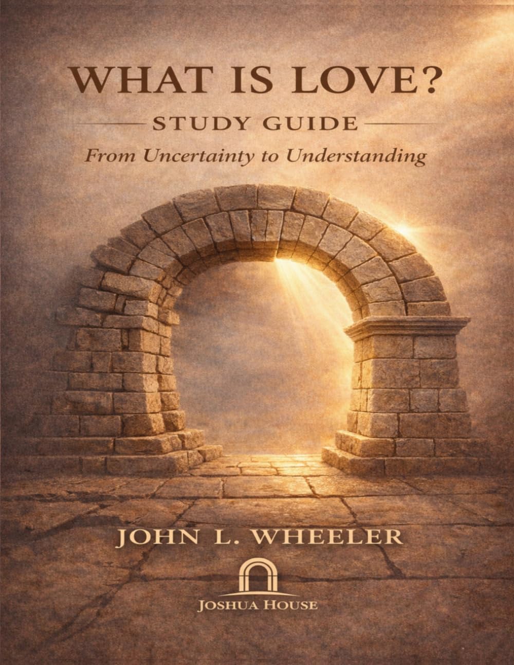 What is Love?: Study Guide and Workbook