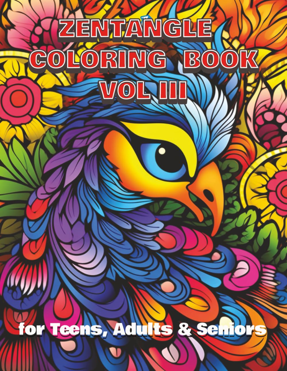 Zentangle Coloring Book Vol. III: 100 Intricate and Repetitive Patterns For Stress Relief