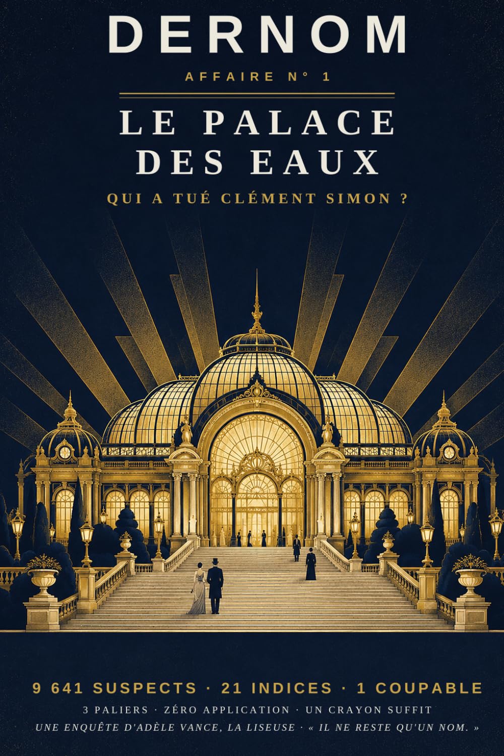 DERNOM — Le Palace des Eaux: Qui a tué Clément Simon ? Livre-jeu d'enquête par élimination