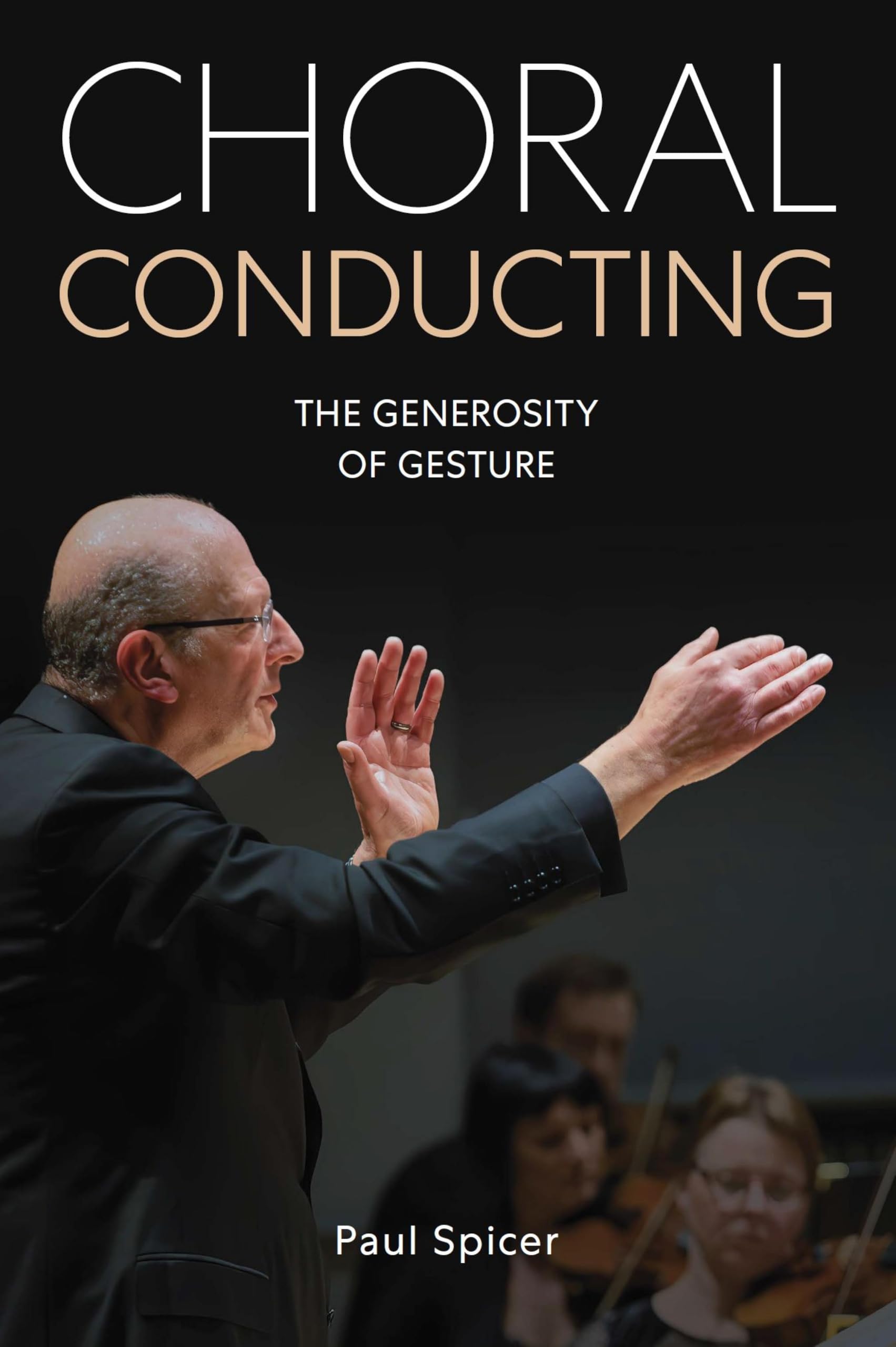 Choral Conducting: The Generosity of Gesture (English Edition)