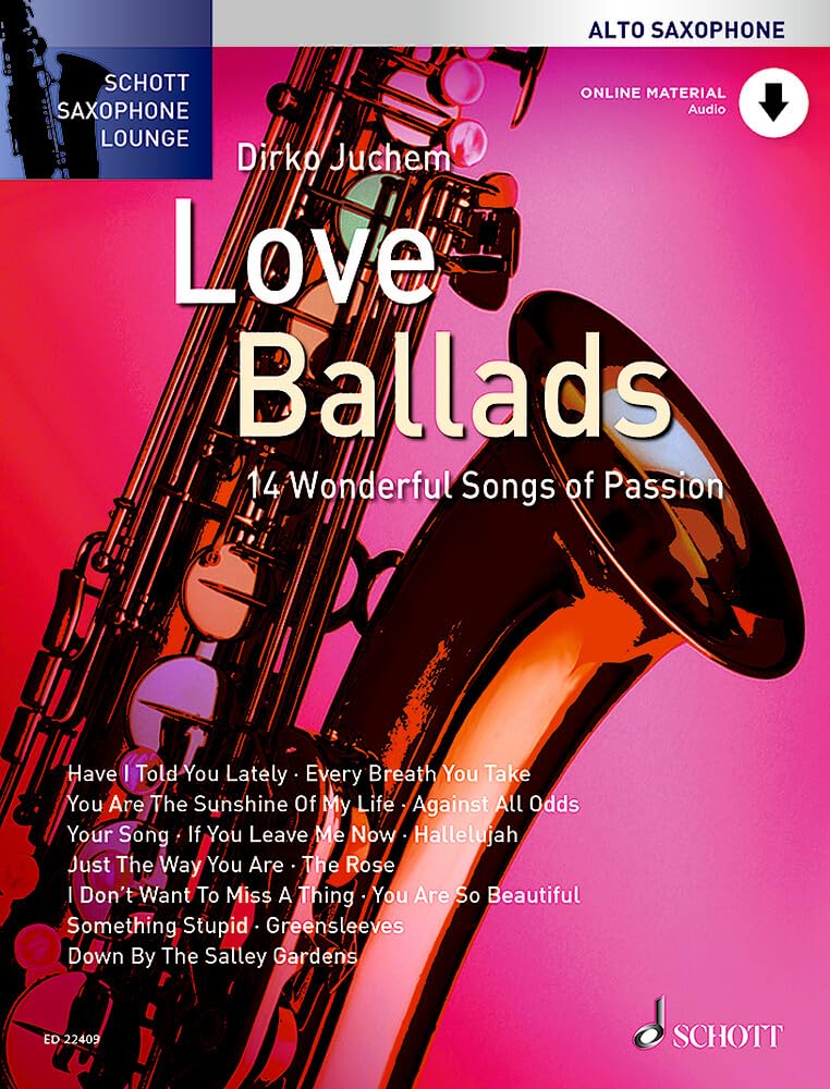 Love Ballads: 14 Wonderful Songs of Passion (Schott Saxophone Lounge)