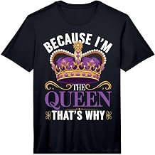 Mens Because I'm The Queen That's Why Performance T-Shirt