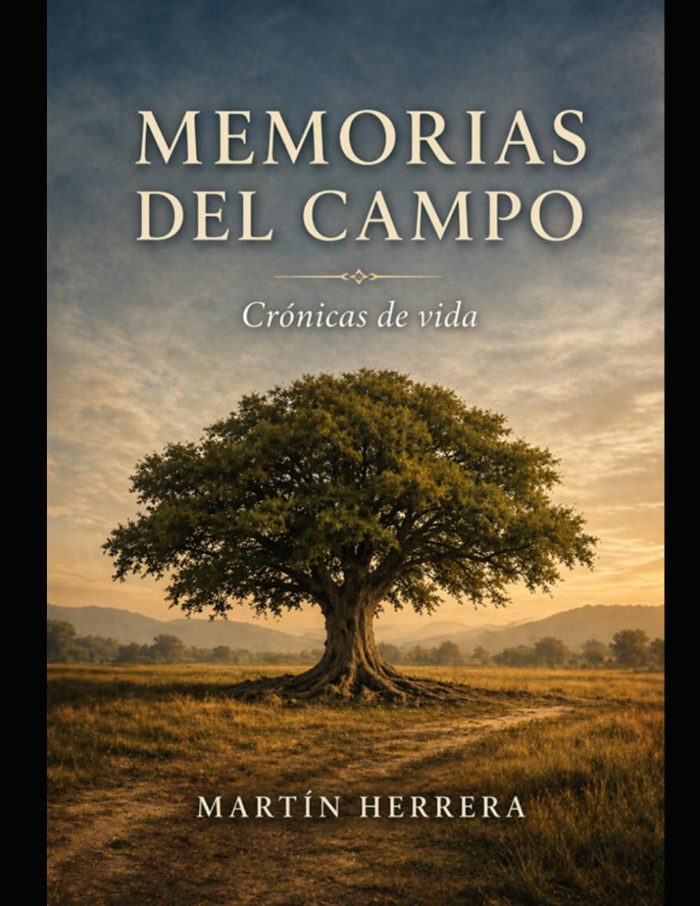 MEMORIAS DEL CAMPO: Crónicas de vida