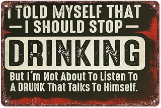 Humorous Alcohol Awareness Metal Sign For Home Bedroom Office Bathroom Wall Decoration Size Is 12x8 Inch
