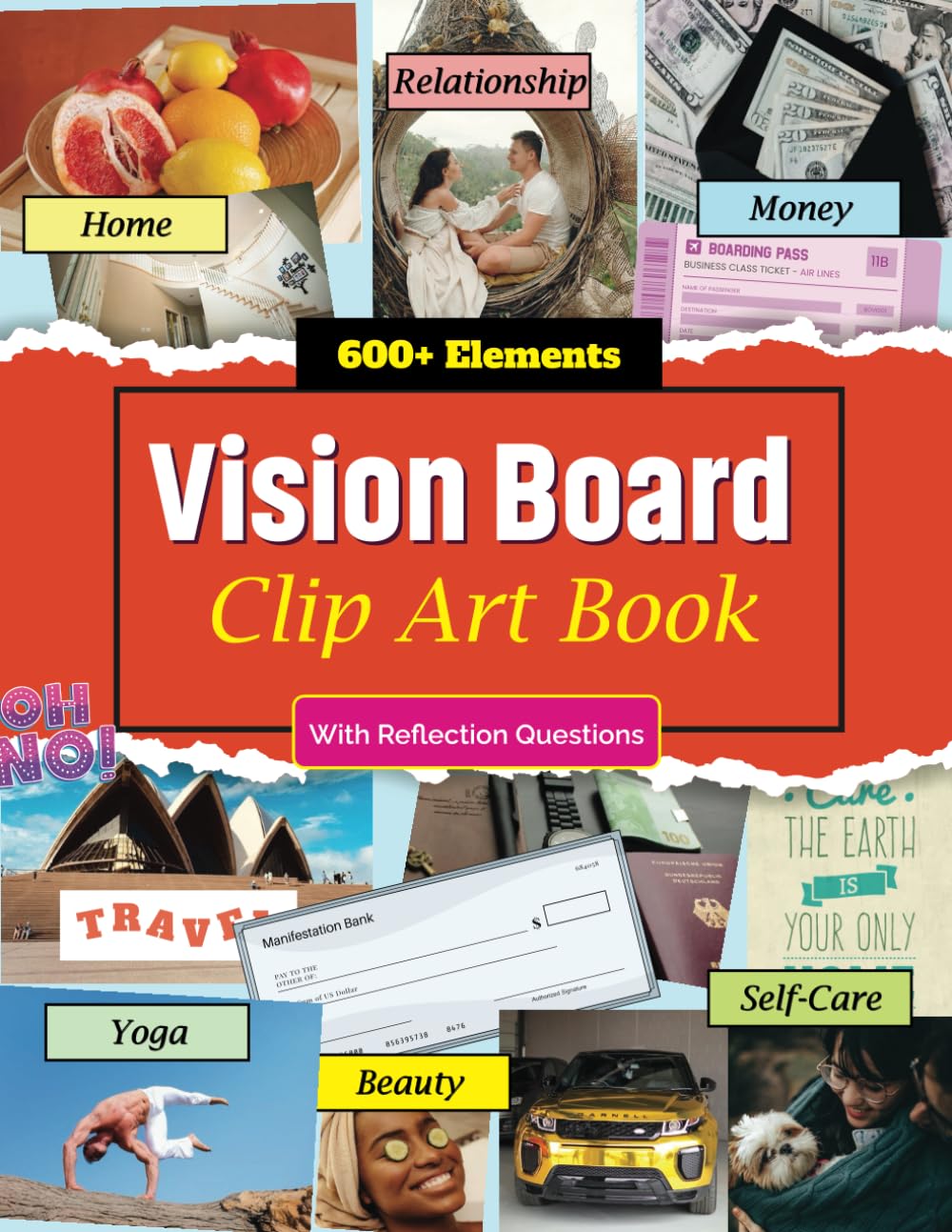 Vision Board Clip Art Book: Manifest Your Dream Life With 600+ Pictures, Quotes, Affirmations & Words For Almost Every Life Aspects Such as Health, ..
