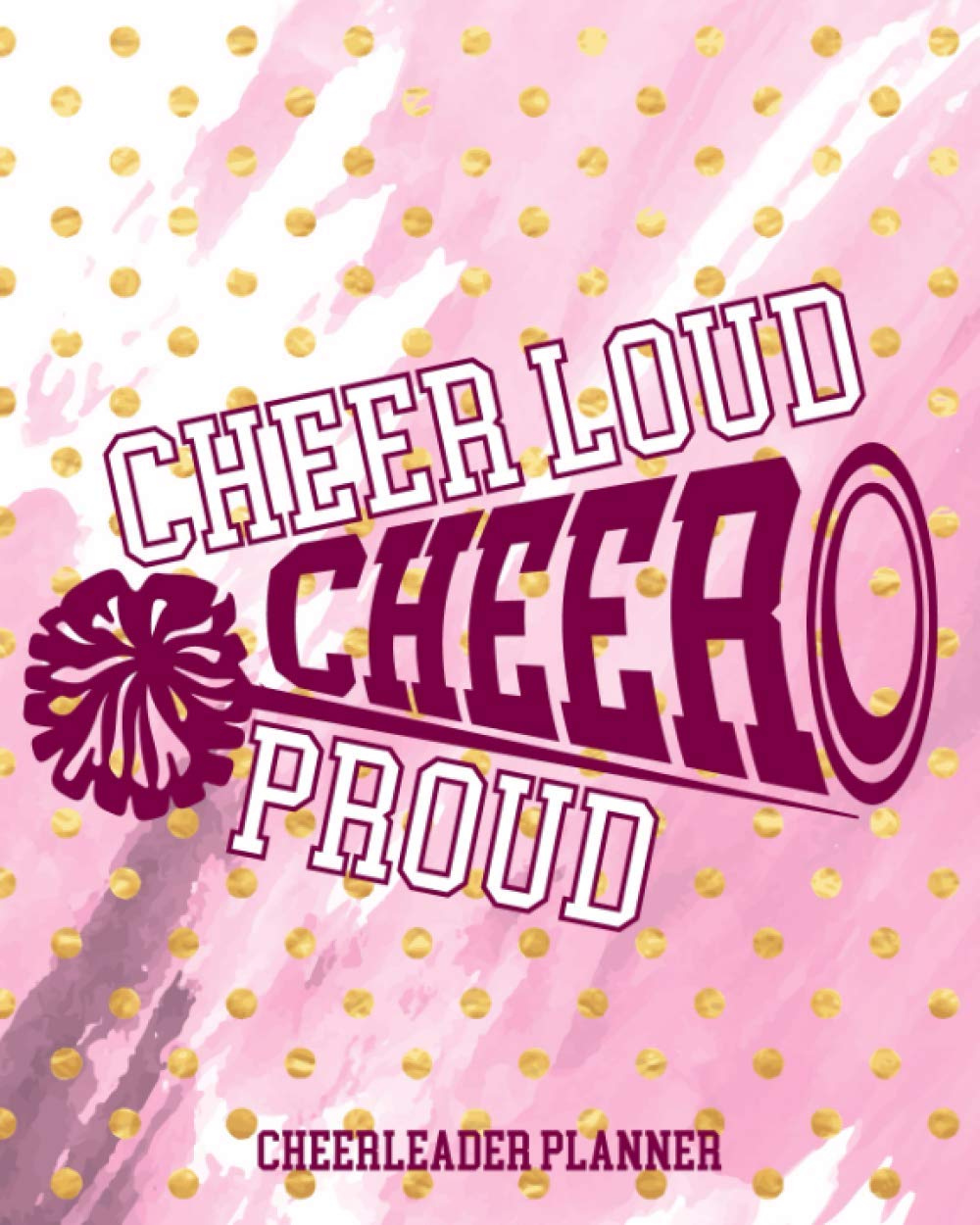 Buy Cheer Loud Cheer Proud Cheerleader Planner Schedule Your Practices