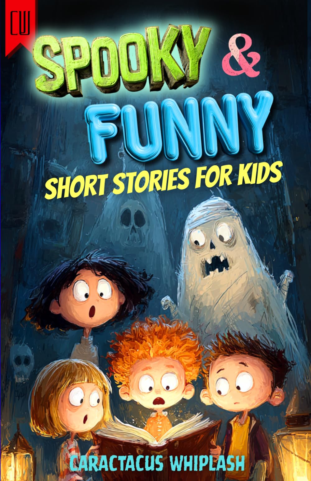 Spooky & Funny Short Stories for Kids: 19 Creepy but Hilarious Tales for Ages 8–12, Funny and Not Too Scary Halloween Gift for Bedtime Reading