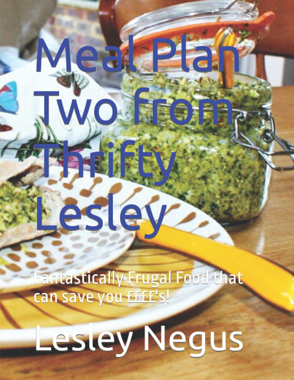 Meal Plan 2: A weekly meal plan. based around soft cheese, red lentils and couscous (Thrifty Lesley Meal Plans)