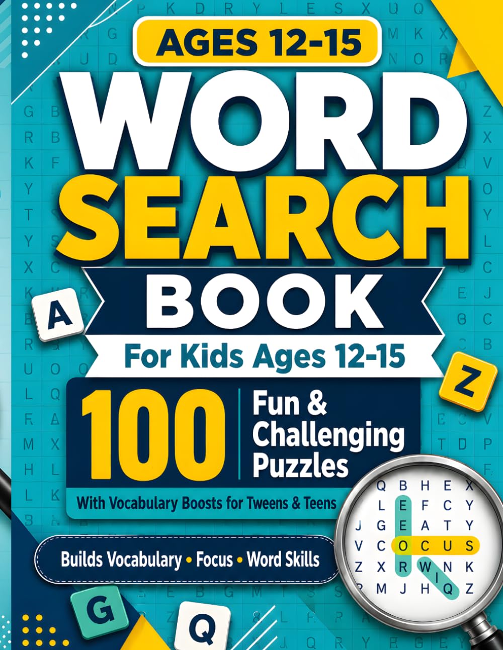 Word Search Book for Kids Ages 12-15: 100 Fun and Challenging Word Search Puzzles with Vocabulary Boosts for Tweens and Teens.