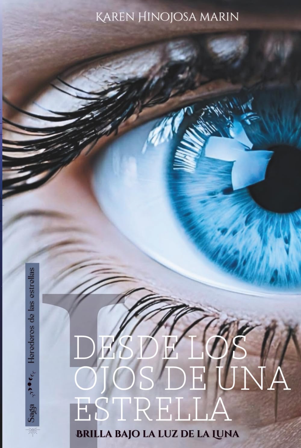 Desde los ojos de una Estrella: Brilla bajo la luz de la luna (Herederos de las Estrellas) (Spanish Edition)      Hardcover – February 14, 2026