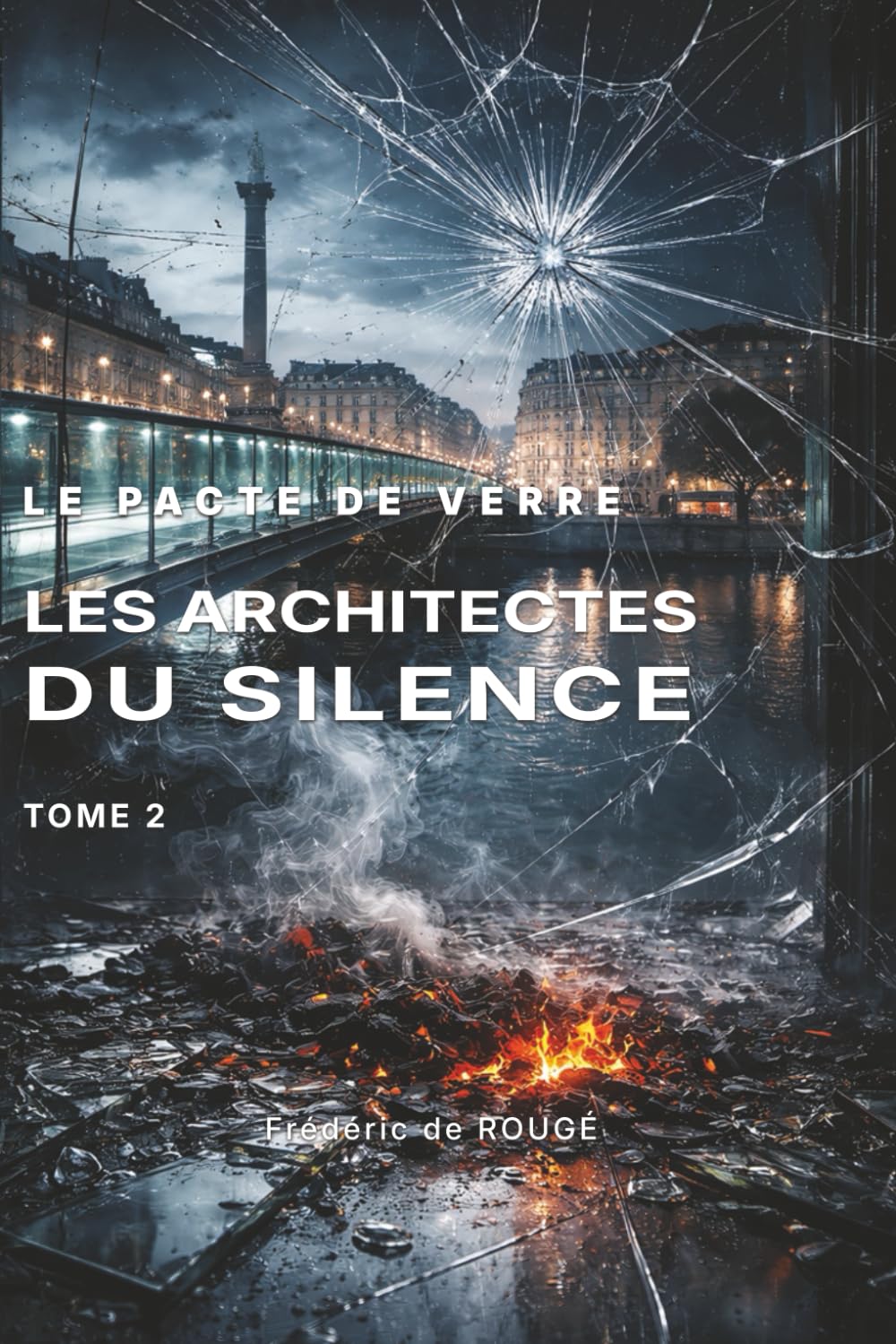 LE PACTE DE VERRE: Les architectes du silence