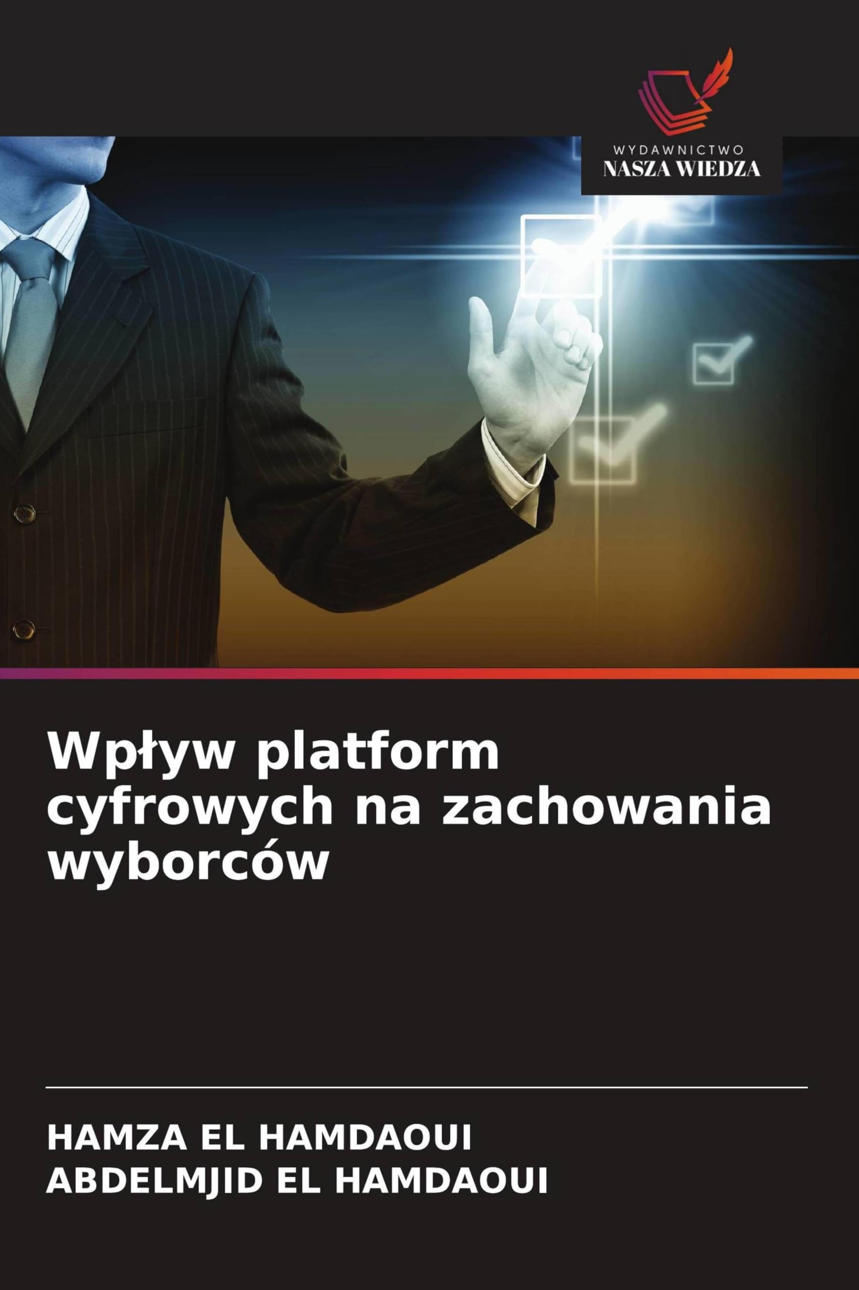 Wplyw platform cyfrowych na zachowania wyborców