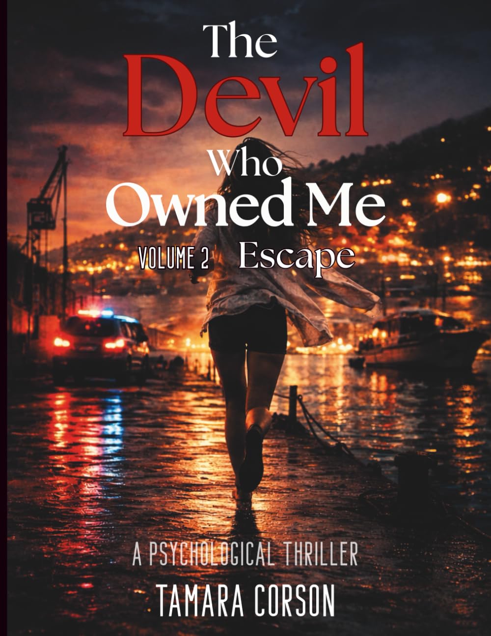 The Devil Who Owned Me: Escape: A Psychological Thriller, VOLUME 2