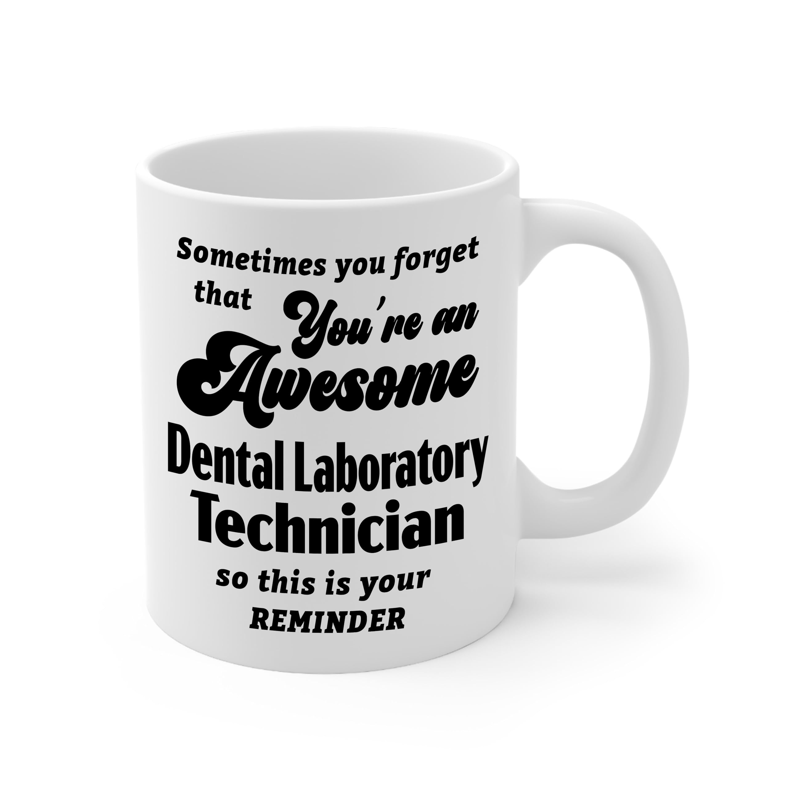 Dental Laboratory Technician Gifts - You're an Awesome Women Men Her Him Mom Dad Coworker Employee Friend Coffee Mug - Birthday Week Appreciation Thank You, 11oz Cup