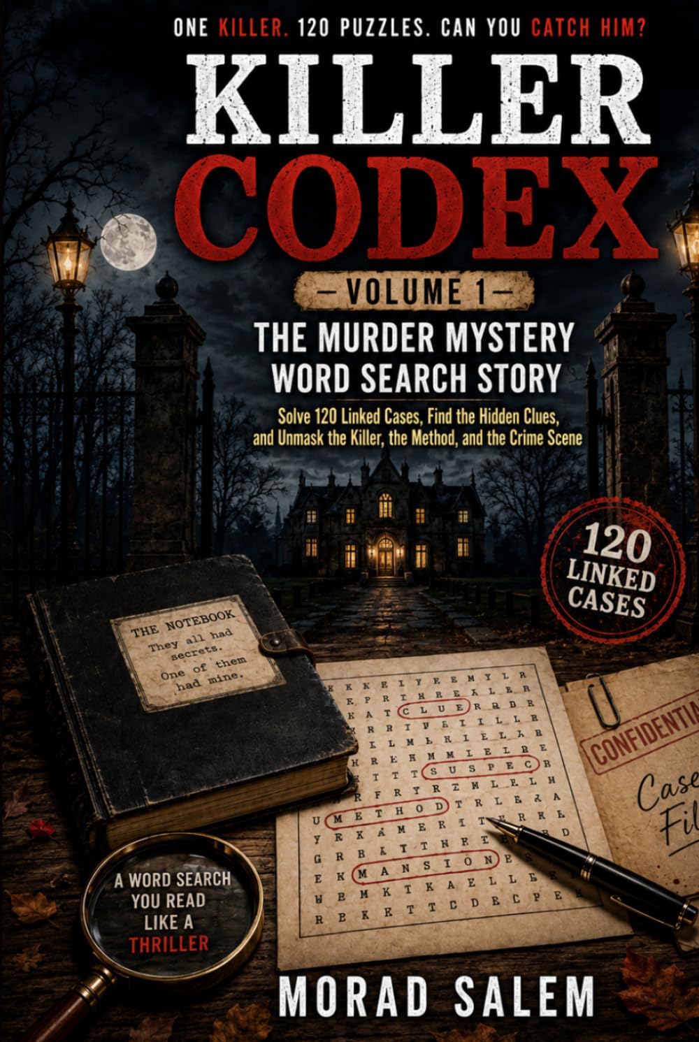 KILLER CODEX: The Murder Mystery Word Search Story: Solve 120 Linked Cases, Find the Hidden Clues, and Unmask the Killer!