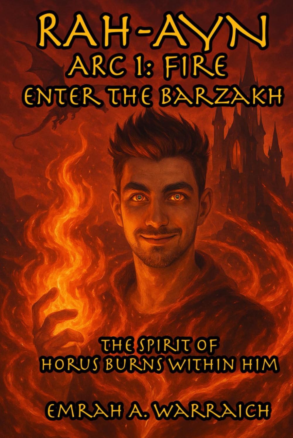 Rah-Ayn: Arc 1: Fire Enter The Barzakh