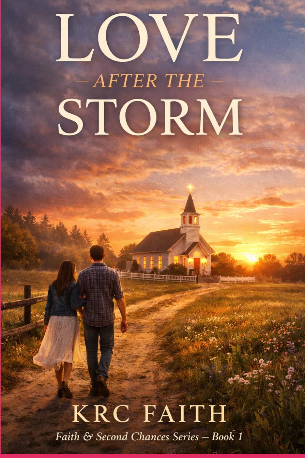Love After the Storm (Faith & Second Chances Series)