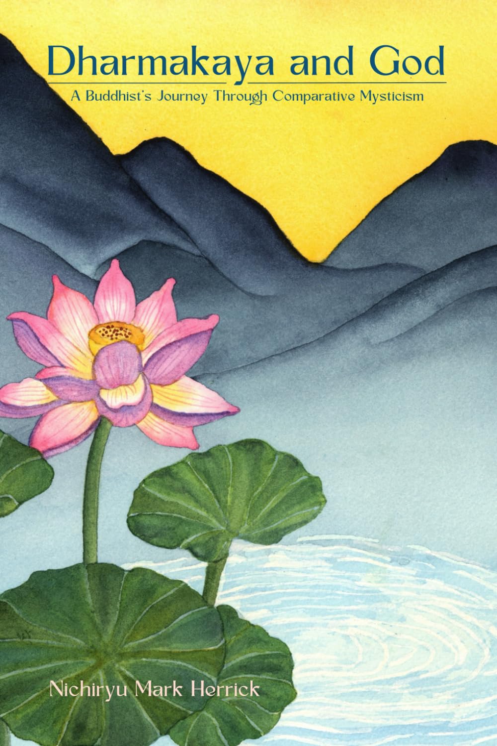 Dharmakaya and God: A Buddhist’s Journey Through Comparative Mysticism