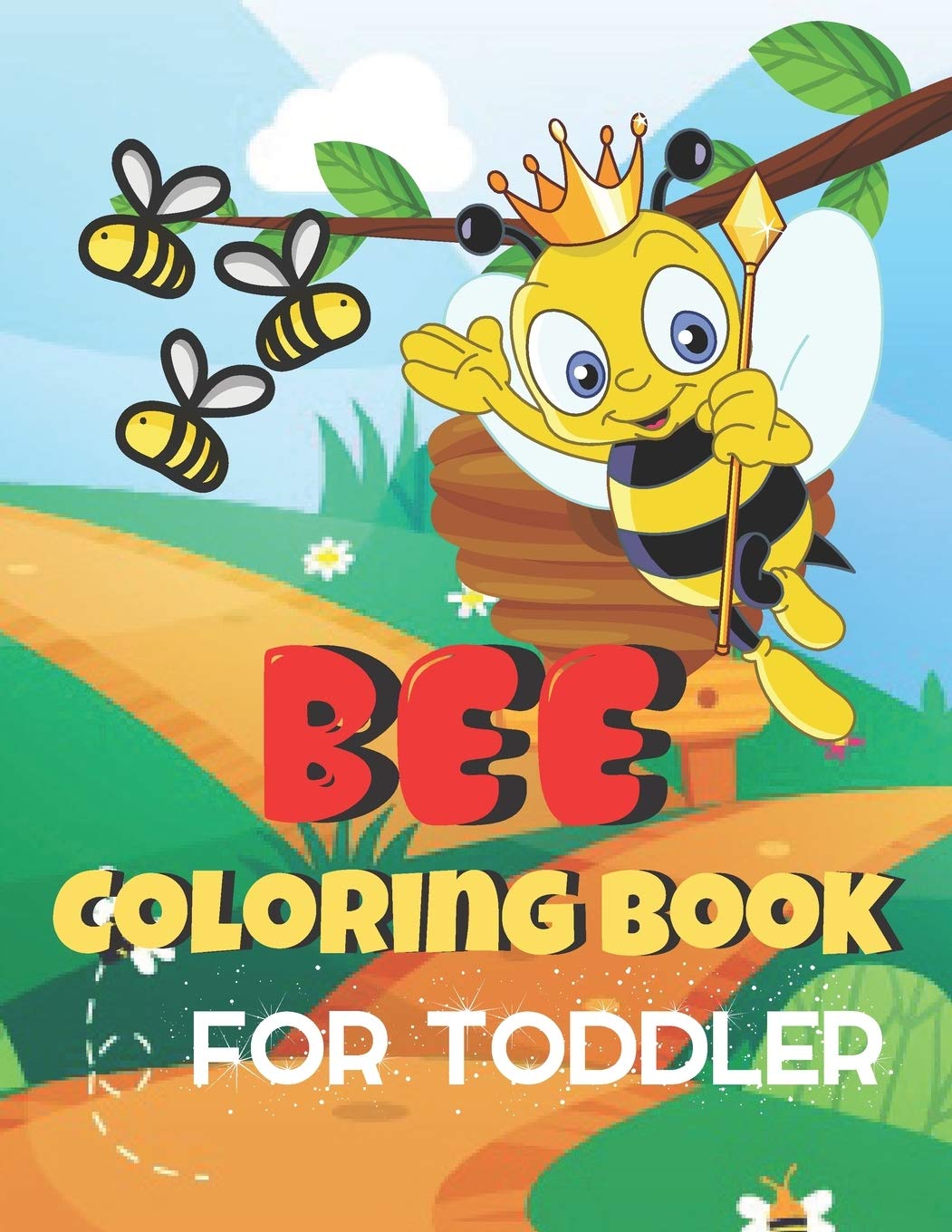 Bee Coloring Book For Toddler: A Coloring Book with sweet, Fun, awesome To Draw kids activity