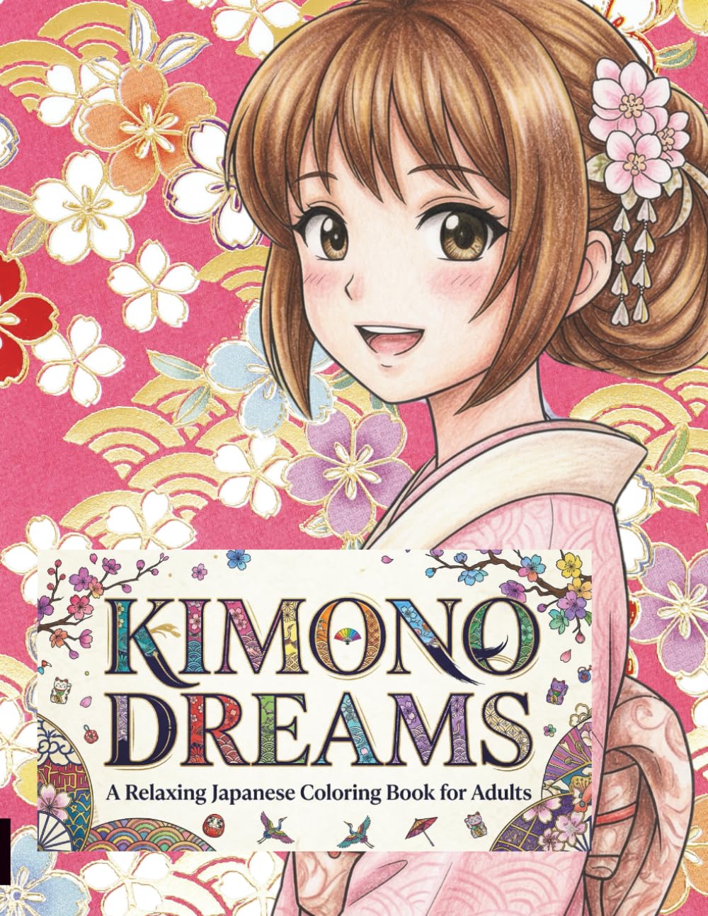 KIMONO DREAMS: A Relaxing Japanese Coloring Book for Adults