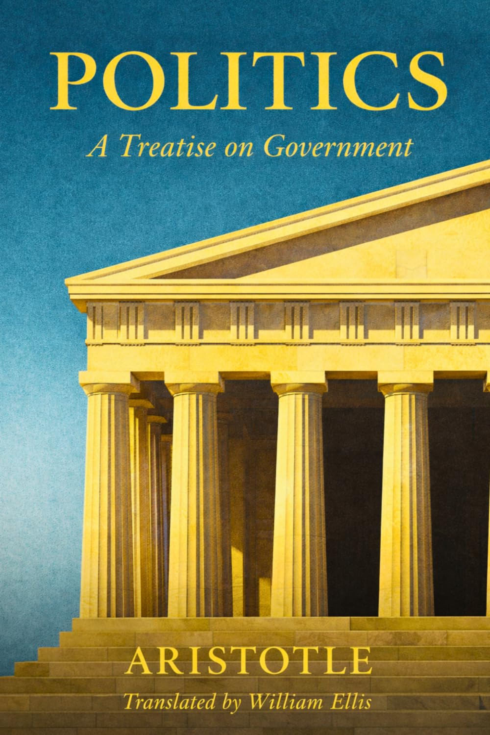 POLITICS: A Treatise on Government