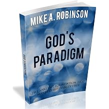 Gods Paradigm The Ancient Foundation That Makes Christianity True End Times Apologetics