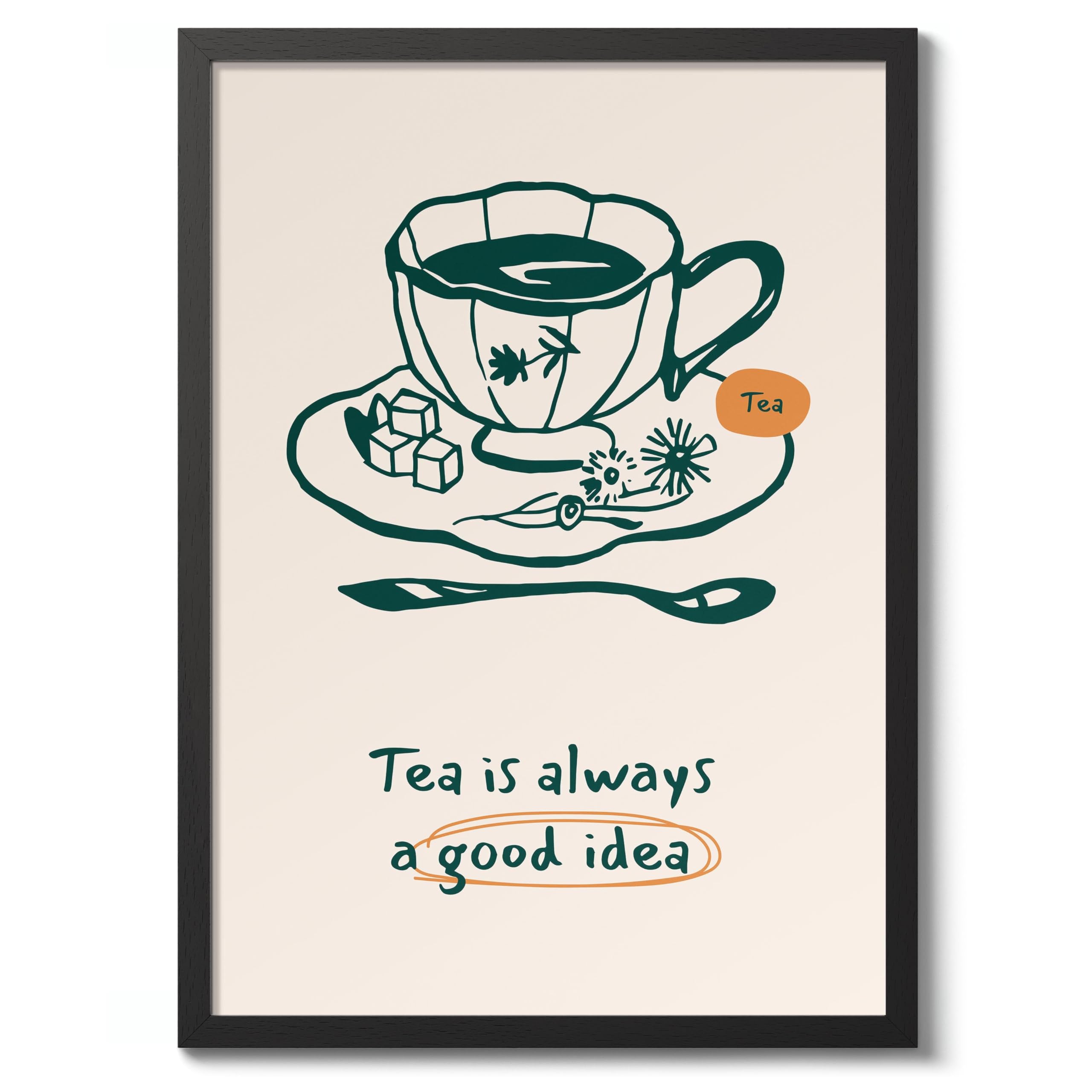 Tea Is Always A Good Idea Kitchen Poster, Cooking Baking Quotes Prints, Kitchen Line Food Illustration Wall Art, Funny Humour Quotes Home Decor, Archival Matte, A3 (Black Frame) - 42x29.7cm โ image 1