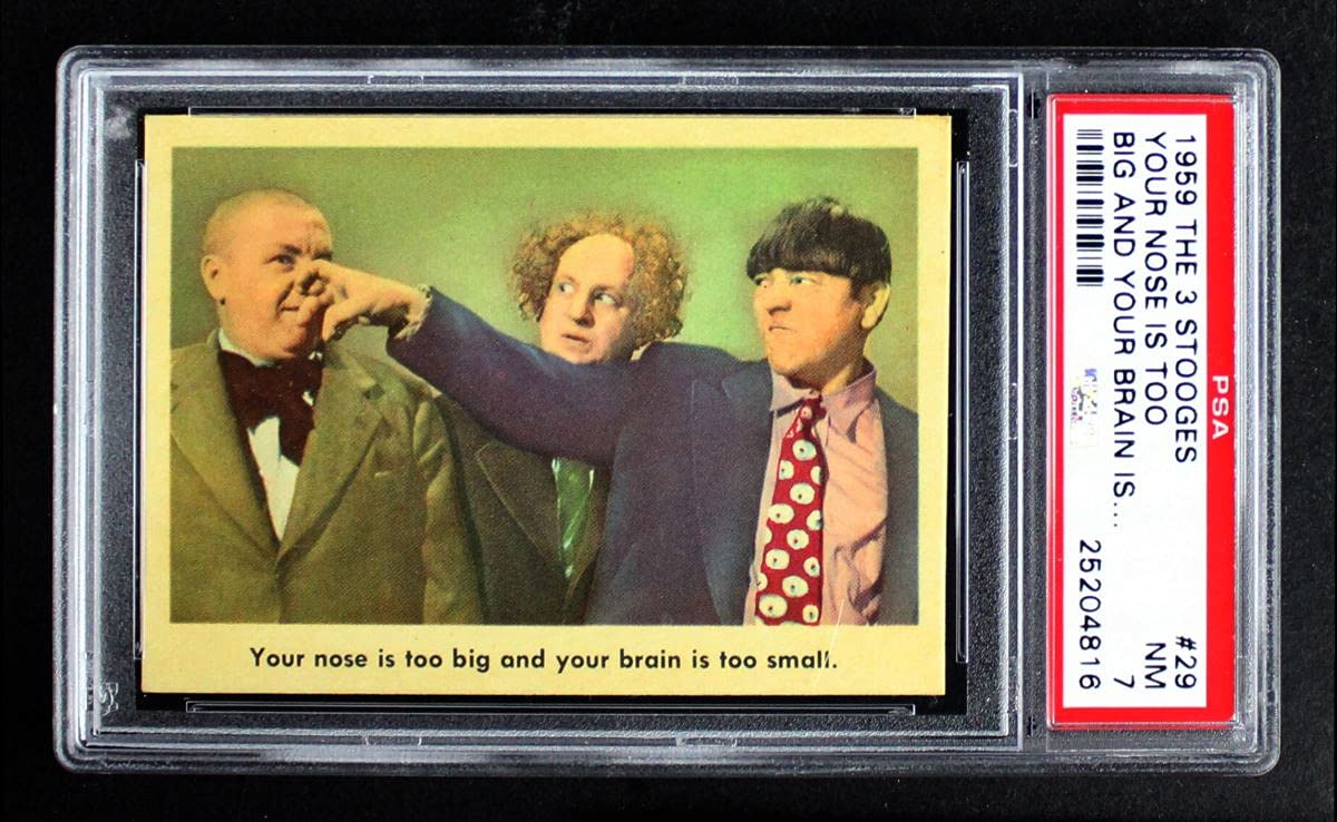 Amazon.com: 1959 Fleer Three Stooges # 29 Your Nose is Too Big (Card) PSA  PSA 7.00 : Collectibles & Fine Art