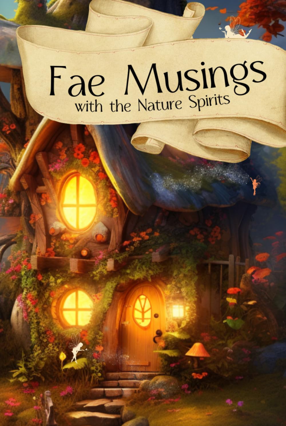 Fae Musings & Nature Spirits Journal: A Lined Spiritual Writing Book with Channeled Quotes for Channeling, Light Language & Intuitive Connection