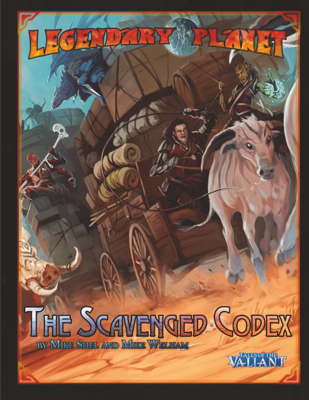 Legendary Planet: The Scavenged Codex (Tales of the Valiant)