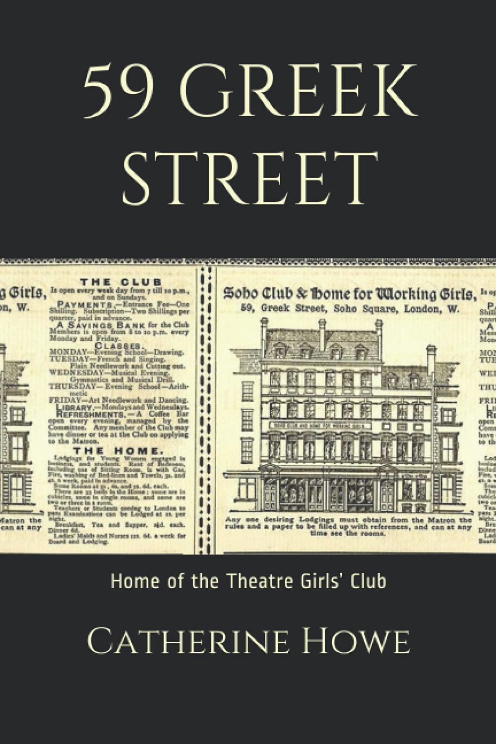 59 Greek Street: Home of the Theatre Girl's Club, Soho, London